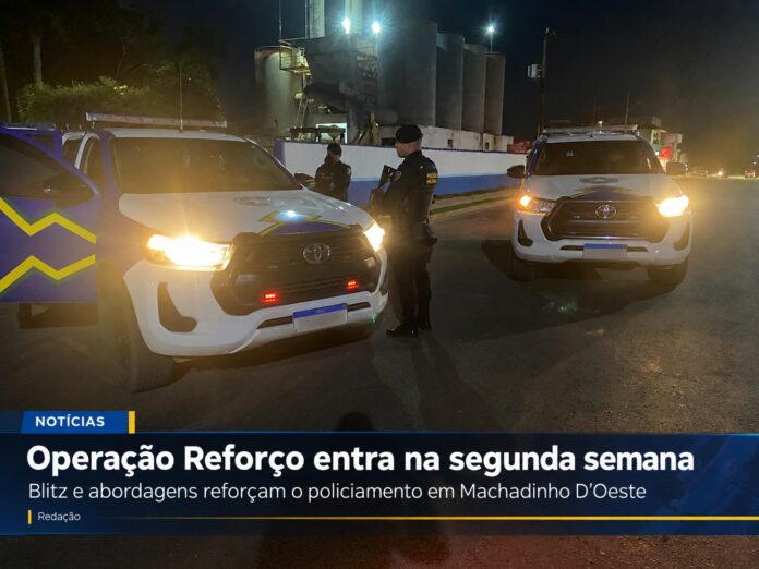 Polícia Militar realiza blitz durante Operação Reforço em Machadinho D’Oeste
